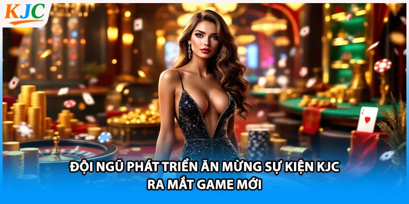 Đội ngũ phát triển ăn mừng sự kiện KJC ra mắt game mới