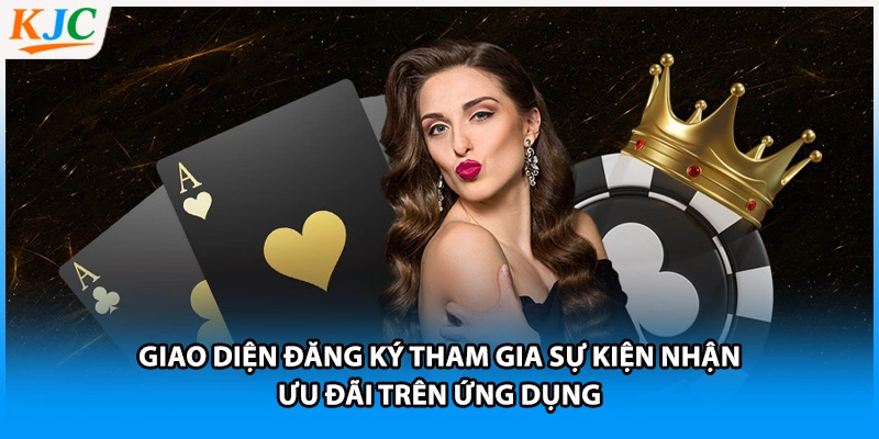 Giao diện đăng ký tham gia sự kiện nhận ưu đãi trên ứng dụng