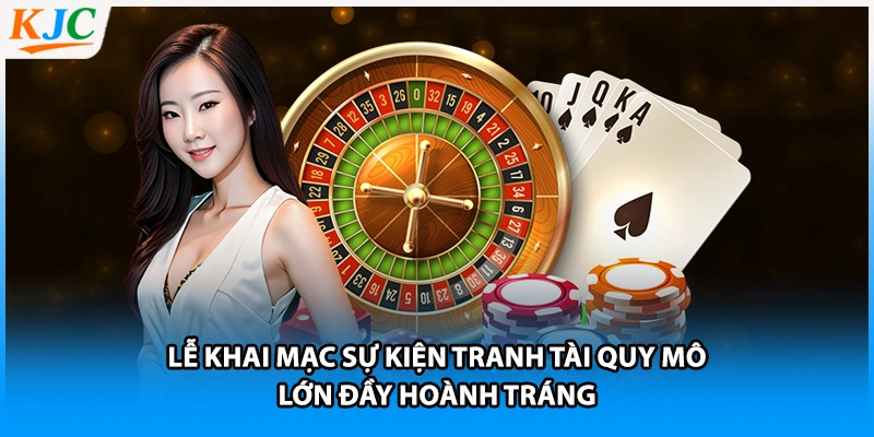 Lễ khai mạc sự kiện tranh tài quy mô lớn đầy hoành tráng