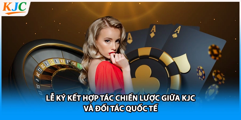 Lễ ký kết hợp tác chiến lược giữa KJC và đối tác quốc tế