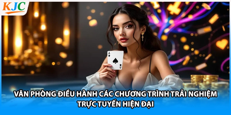 Văn phòng điều hành các chương trình trải nghiệm trực tuyến hiện đại